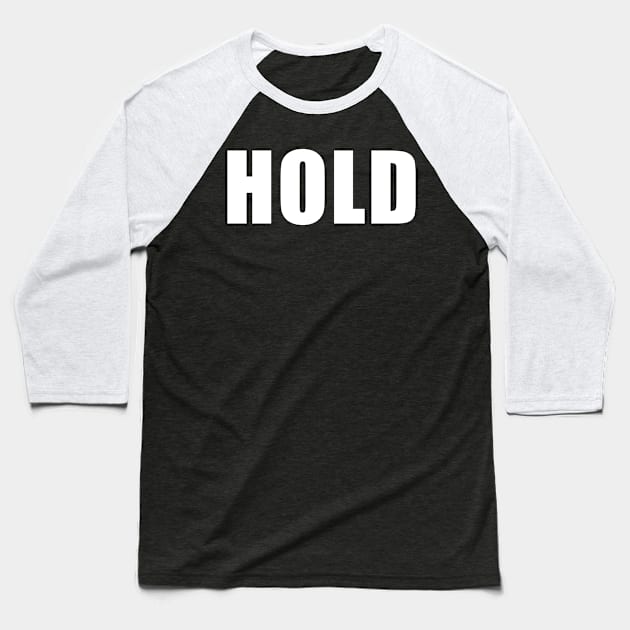 HOLD Baseball T-Shirt by giovanniiiii